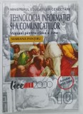TEHNOLOGIA INFORMATIEI SI A COMUNICATIILOR , MANUAL PENTRU CLASA A 10-a de MARIANA PANTIRU , 2005