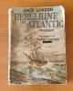 Rebeliune pe Atlantic - Jack London (Ed. Cultura Romanească) trad. Petre Manoliu