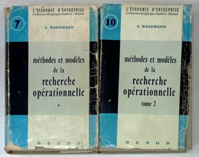 METHODES ET MODELES DE LA RECHERCHE OPERATIONNELE par A. KAUFMANN , VOLUMELE I - II , 1962 -1964 foto