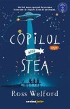 Copilul de pe alta stea - Ross Welford - Editura Corint