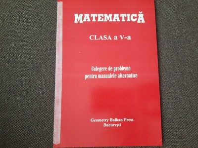 MATEMATICA CLASA A V A CULEGERE DE PROBLEME PENTRU MANUALELE ALTERNATIVE UDRISTE foto