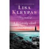 A Krist&aacute;ly-&ouml;b&ouml;l bűb&aacute;josa - Lisa Kleypas