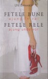 Ute Ehrhardt - Fetele bune ajung in rai, fetele rele ajung unde vor