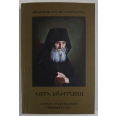 ARTA MANTUIRII , EDITIA A II - A de STARETUL EFREM FILOTHEITUL , 2024