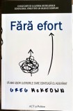 FARA EFORT. FA MAU USOR LUCRURILE CARE CONTEAZA CU ADEVARAT-GREG MCKEOWN-246720