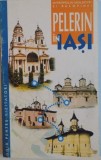 PELERIN IN IASI, GHID PENTRU VIZITATORI, 2000