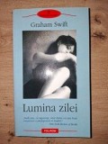 Lumina zilei- Graham Swift