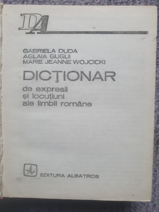 DICTIONAR DE EXPRESII SI LOCUTIUNI ALE LIMBII ROMANE, G. Duda / Gugui / Wojcicki