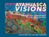 Ayahuasca Visions: The Religious Iconography of a Peruvian Shaman