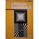 A. Julg - Chimie cuantica (Editia: 1971)