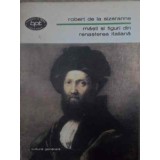 MASTI SI FIGURI DIN RENASTEREA ITALIANA-ROBERT DE LA SIZERANNE-108231