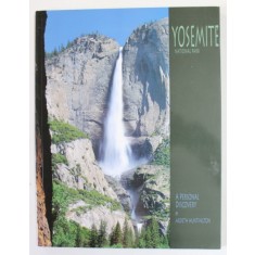 YOSEMITE NATIONAL PARK , A PERSONAL DISCOVERY by ARDETH HUNTINGTON , 2006