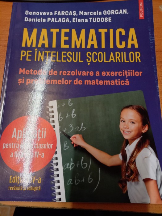 AS - GENOVEVA FARCAȘ, MARCELA GORGAN - MATEMATICA PE &Icirc;NȚELESUL ȘCOLARILOR