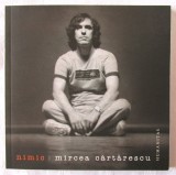 &quot;NIMIC - Poeme (1988-1992)&quot;, Mircea Cartarescu, 2010. Cu dedicatie si autograf. Carte noua, Humanitas