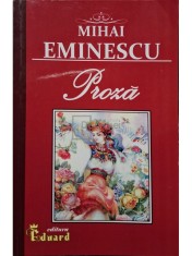 Mihai Eminescu - Proza (Editia: 2024) foto