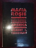 Mafia rosie Mafia ruseasca invadeaza America- Robert I. Friedman