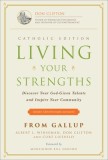 Living Your Strengths: Discover Your God-Given Talents and Inspire Your Community