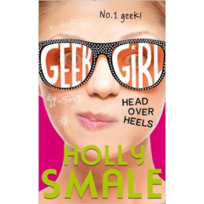 Geek Girl - Head over Heels - Holly Smale