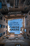 Cireşe amare - Paperback brosat - Liliana Nechita - Humanitas