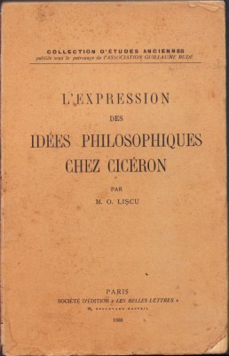 HST C6250 L&amp;#039;expression des idees philosophiques chez Ciceron 1938 Marin Lișcu foto