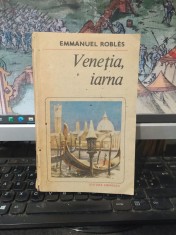 Veneția, iarna, Emmanuel Robles, colecția Romanul de dragoste nr. 226, editura Eminescu, București 1988, 067