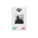 Love Is a Dangerous Word: The Selected Poems of Essex Hemphill