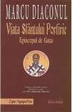 Viata Sfantului Porfirie, episcopul de Gaza - Marcu Diaconul