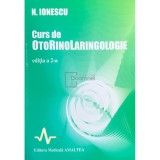 N. Ionescu - Curs de otorinolaringologie (ed. II) (Editia: 1997)