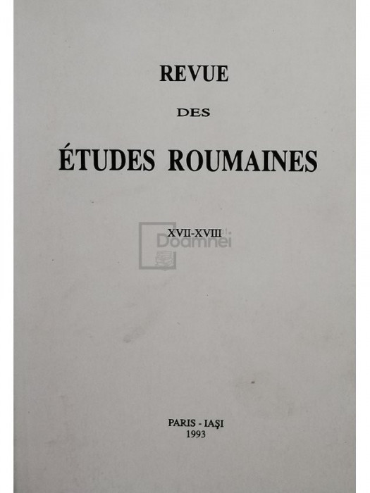 Emil Turdeanu - Revue des etudes roumaines, XVII - XVIII (editia 1993)