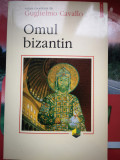 Omul bizantin - volum coordonat de Guglielmo Cavallo