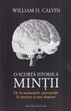 William H. Calvin - O scurta istorie a mintii. De la maimutele antropoide la