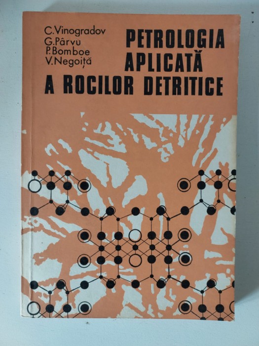 PETROLOGIA APLICATA A ROCILOR DETRITICE, C. VINOGRADOV, PARVU, BOMBOE, NEGOITA