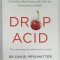 DROP ACID , THE SURPRISING NEW SCIENCE OF URIC ACID by DR. DAVID PERLMUTTER , 2022