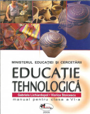 Educatie tehnologica - Manual clasa a 6a - Gabriela Lichiardopol foto
