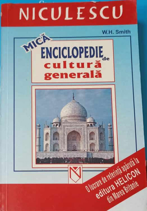 MICA ENCICLOPEDIE DE CULTURA GENERALA-W.H. SMITH