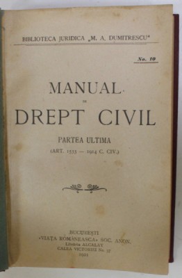 MANUAL DE DREPT CIVIL , PARTEA ULTIMA ( ART. 1533 - 1914 C. CIV .) , 1921 foto