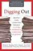 Digging Out: Helping Your Loved One Manage Clutter, Hoarding &amp; Compulsive Acquiring