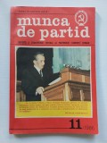 Revistă &bdquo;Munca de Partid&rdquo; nr. 11 / 1986 - Nicolae Ceaușescu (Propagandă PCR)