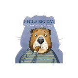 Phil's Big Day: A Groundhog's Story