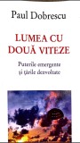 Lumea cu două viteze de Paul Dobrescu