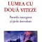 Lumea cu două viteze de Paul Dobrescu