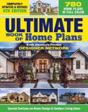 Ultimate Book of Home Plans, Completely Updated &amp; Revised 4th Edition: Over 680 Home Plans in Full Color: North America&#039;s Premier Designer Network: Sp