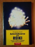 AUTOVINDECAREA PRIN REIKI,ARMONIE, ECHILIBRU SI SANATATE PENTRU TRUPUL SI MINTEA TA de PENELOPE QUEST