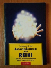 AUTOVINDECAREA PRIN REIKI,ARMONIE, ECHILIBRU SI SANATATE PENTRU TRUPUL SI MINTEA TA de PENELOPE QUEST foto
