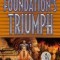 Foundation&#039;s Triumph