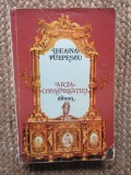 Arta Conversatiei - Ileana Vulpescu, Roman, 520 pagini, Editura Cartea Romaneasca, 1980