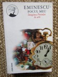 Eminescu &ndash; Focul meu. Imaginea Poetului in arte CU DEDICATIE SI AUTOGRAF