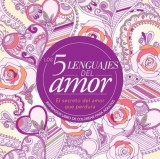 Los 5 Lenguajes del Amor: Libro de Colorear Para Adultos=the 5 Love Languages: Adult Coloring Book: Inspirador Libro de Colorear Para Adultos