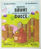 URSULETUL BRUNI SI POFTA LUI EXAGERATA DE DULCE de AMALIA ARHIRE , VASI RADULESCU si DANIELA RUSEN , 2022