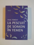 LA PESCUIT DE SOMON IN YEMEN de PAUL TORDAY 2007